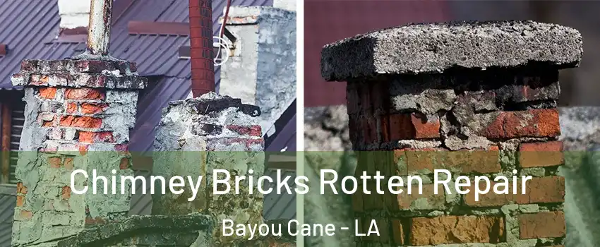  Chimney Bricks Rotten Repair Bayou Cane - LA