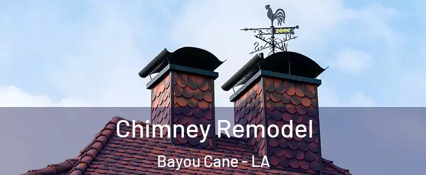  Chimney Remodel Bayou Cane - LA