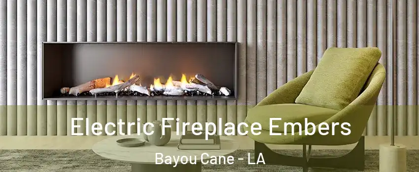  Electric Fireplace Embers Bayou Cane - LA